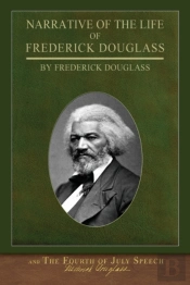 Narrative Of The Life Of Frederick Douglass And The Fourth Of July Speech