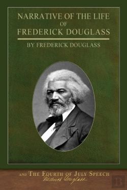 Bertrand.pt - Narrative Of The Life Of Frederick Douglass And The Fourth Of July Speech