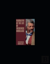 Narrative Of The Life Of Frederick Douglass Annotated