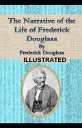 Narrative Of The Life Of Frederick Douglass Illustrated