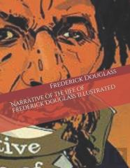 Narrative Of The Life Of Frederick Douglass Illustrated
