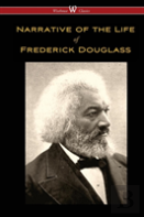 Narrative Of The Life Of Frederick Douglass (Wisehouse Classics Edition)