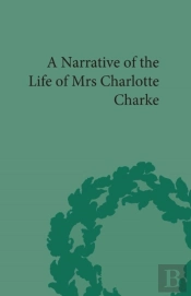 Narrative Of The Life Of Mrs Charlotte Charke