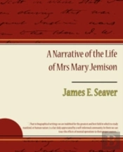 Narrative Of The Life Of Mrs. Mary Jemison