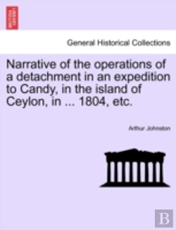Bertrand.pt - Narrative Of The Operations Of A Detachment In An Expedition To Candy, In The Island Of Ceylon, In ... 1804, Etc.