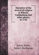 Narrative Of The Revival Of Religion At Kilsyth, Cambuslang And Other Places, In 1742