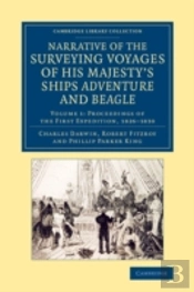 Narrative Of The Surveying Voyages Of His Majesty'S Ships Adventure And Beagle