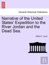 Narrative Of The United States' Expedition To The River Jordan And The Dead Sea.