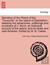 Narrative Of The Wreck Of The 'Favourite' On The Island Of Desolation