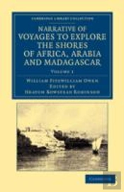 Narrative Of Voyages To Explore The Shores Of Africa, Arabia, And Madagascar