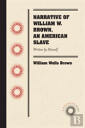 Narrative Of William W. Brown, An American Slave
