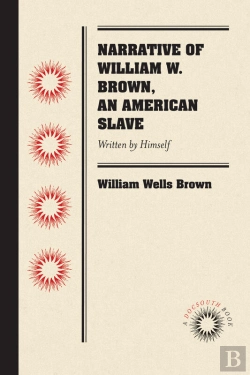 Bertrand.pt - Narrative Of William W. Brown, An American Slave