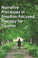 Narrative Processes In Emotion-Focused Therapy For Trauma