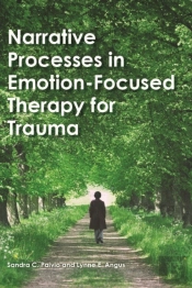 Narrative Processes In Emotion-Focused Therapy For Trauma