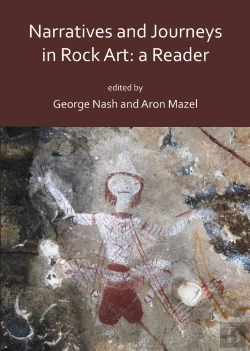 Bertrand.pt - Narratives And Journeys In Rock Art: A Reader