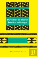 Narratives As Muslim Practice In Senegal