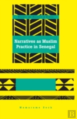 Bertrand.pt - Narratives As Muslim Practice In Senegal