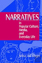 Narratives In Popular Culture, Media, And Everyday Life