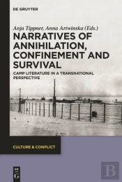 Narratives Of Annihilation, Confinement, And Survival
