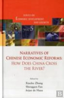 Bertrand.pt - Narratives Of Chinese Economic Reforms: How Does China Cross The River?