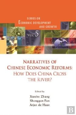 Bertrand.pt - Narratives Of Chinese Economic Reforms: How Does China Cross The River?