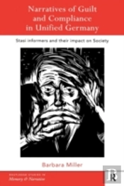 Narratives Of Guilt And Compliance In Unified Germany