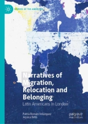 Narratives Of Migration, Relocation And Belonging