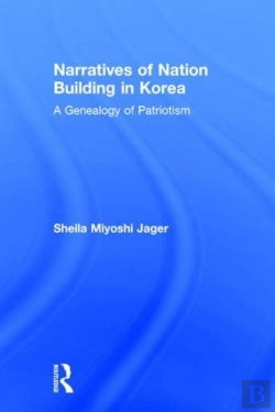 Bertrand.pt - Narratives Of Nation-Building In Korea