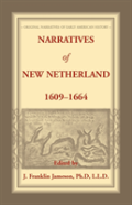 Narratives Of New Netherland, 1609-1664