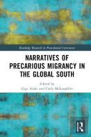 Narratives Of Precarious Migrancy In The Global South