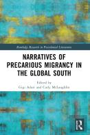 Narratives Of Precarious Migrancy In The Global South