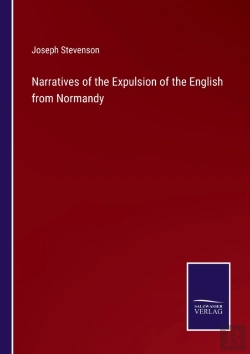 Bertrand.pt - Narratives Of The Expulsion Of The English From Normandy
