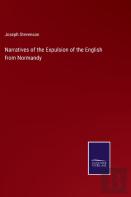 Narratives Of The Expulsion Of The English From Normandy