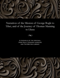 Bertrand.pt - Narratives Of The Mission Of George Bogle To Tibet, And Of The Journey Of Thomas Manning To Lhasa