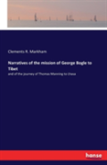 Narratives Of The Mission Of George Bogle To Tibet