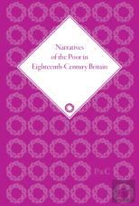 Narratives Of The Poor In Eighteenth-Century England