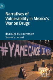 Narratives Of Vulnerability In Mexico'S War On Drugs