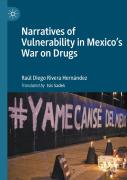Narratives Of Vulnerability In Mexico'S War On Drugs