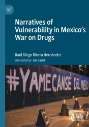 Narratives Of Vulnerability In Mexico'S War On Drugs