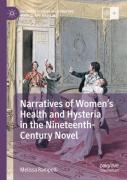 Narratives Of Womenâ€™S Health And Hysteria In The Nineteenth-Century Novel