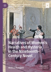 Narratives Of Womenâ€™S Health And Hysteria In The Nineteenth-Century Novel