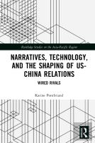Narratives, Technology, And The Shaping Of Usâ€“China Relations