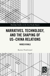 Narratives, Technology, And The Shaping Of Usâ€“China Relations
