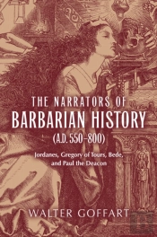 Narrators Of Barbarian History (A.D. 550â€“800), The