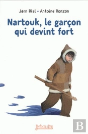 Nartouk, Le Garcon Qui Devint Fort