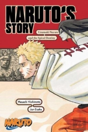 Naruto: Naruto'S Storyâ€”Uzumaki Naruto And The Spiral Destiny