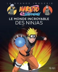 Bertrand.pt - Naruto Shippuden : Le Monde Incroyable Des Ninjas
