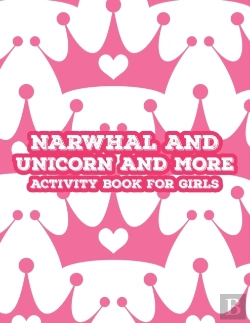 Bertrand.pt - Narwhal And Unicorn And More Activity Book For Girls