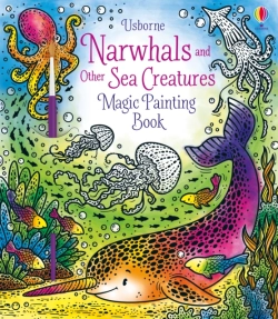 Bertrand.pt - Narwhals And Other Sea Creatures Magic Painting Book