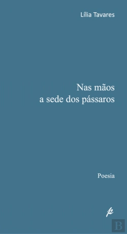 Bertrand.pt - Nas Mãos a Sede dos Passaros